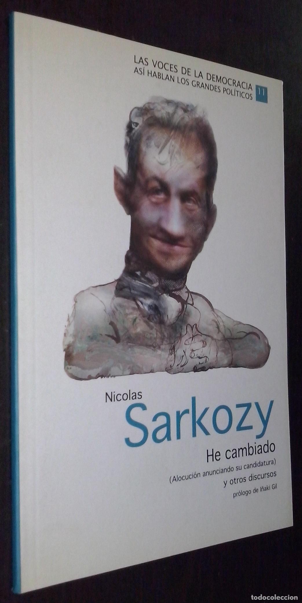B&uuml;cher: Nicolas Sarkozy. He cambiado (Alocuci&oacute;n anunciando su candidatura) y otros discursos - AA. VV.: