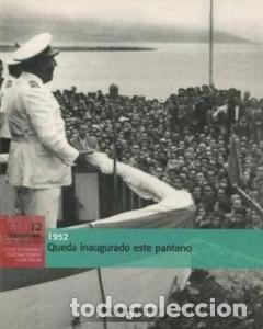 Libri di seconda mano: El Franquismo a&ntilde;o a a&ntilde;o. 1952. Queda inaugurado este pantano. N&ordm; 12 - AA.VV: