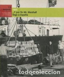 Libri di seconda mano: El Franquismo A&ntilde;o a A&ntilde;o. Y por fin Mr. Marshall llega a Espa&ntilde;a, 1953 N&ordm; 13 - AA.VV: