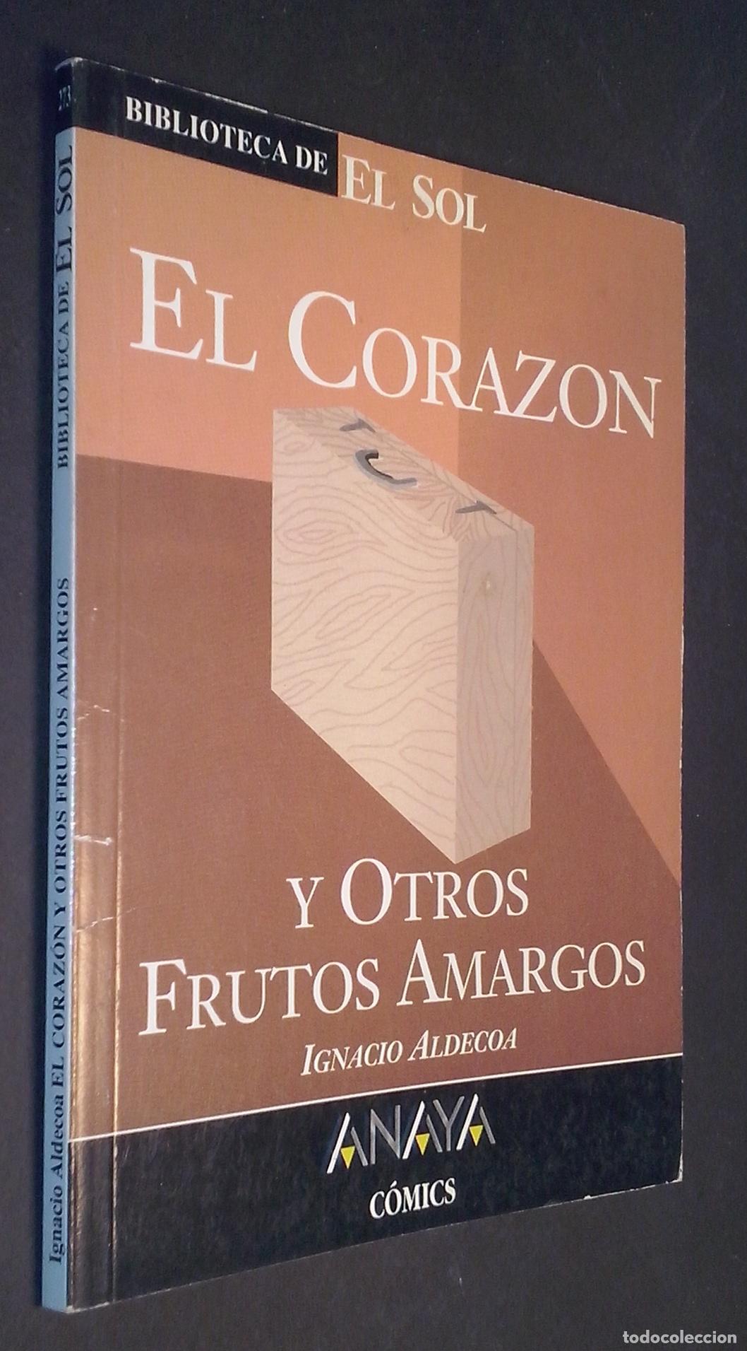 books: El coraz&oacute;n y otros frutos amargos - ALDECOA, Ignacio: