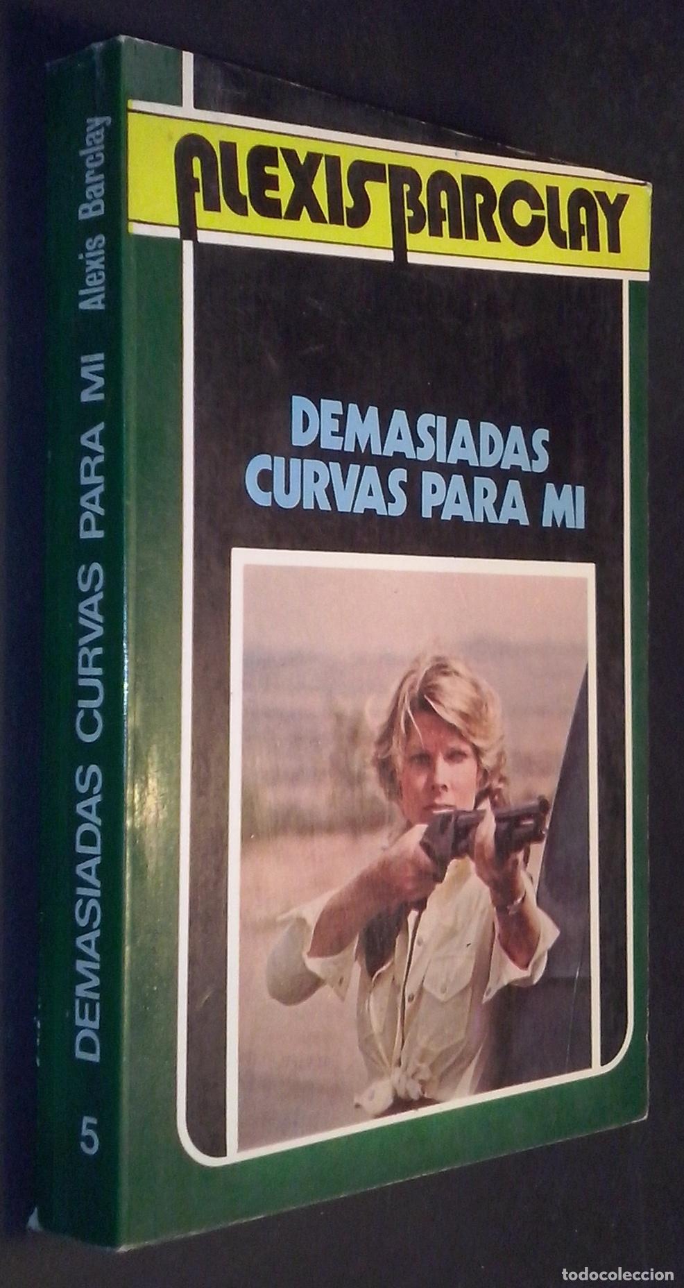 Libri di seconda mano: Demasiadas curvas para m&iacute; - BARCLAY, Alexis: