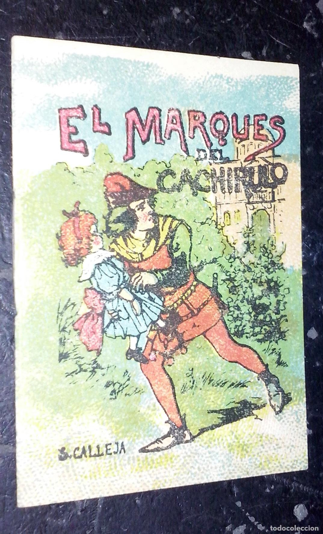 Libri di seconda mano: Cuentos de Calleja. Serie XIII. N&ordm; 244: el marqu&eacute;s de Cachirulo - CALLEJA: