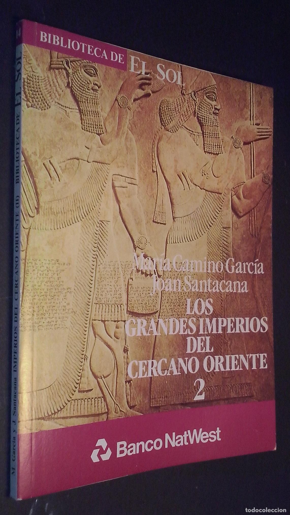 Libri di seconda mano: Los grandes imperios del cercano oriente 2 - CAMINO GARC&Iacute;A, Mar&iacute;a y SANTACANA, Joan: