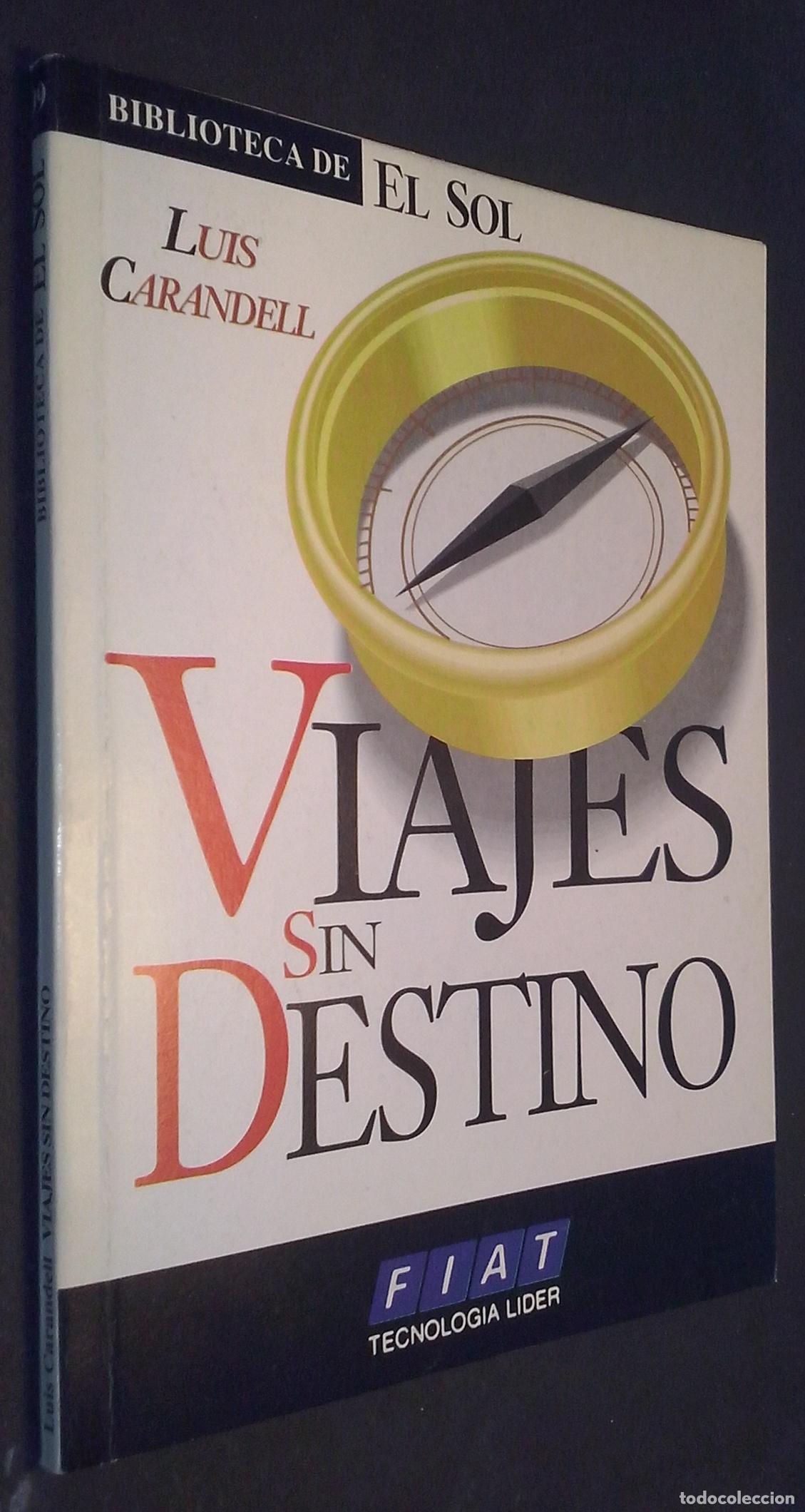 Libri di seconda mano: Viajes sin destino - CARANDELL, Luis: