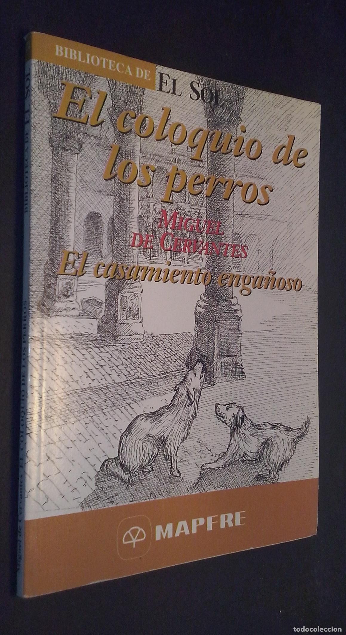 Libros: El coloquio de los perros. El casamiento enga&ntilde;oso - CERVANTES, Miguel de: