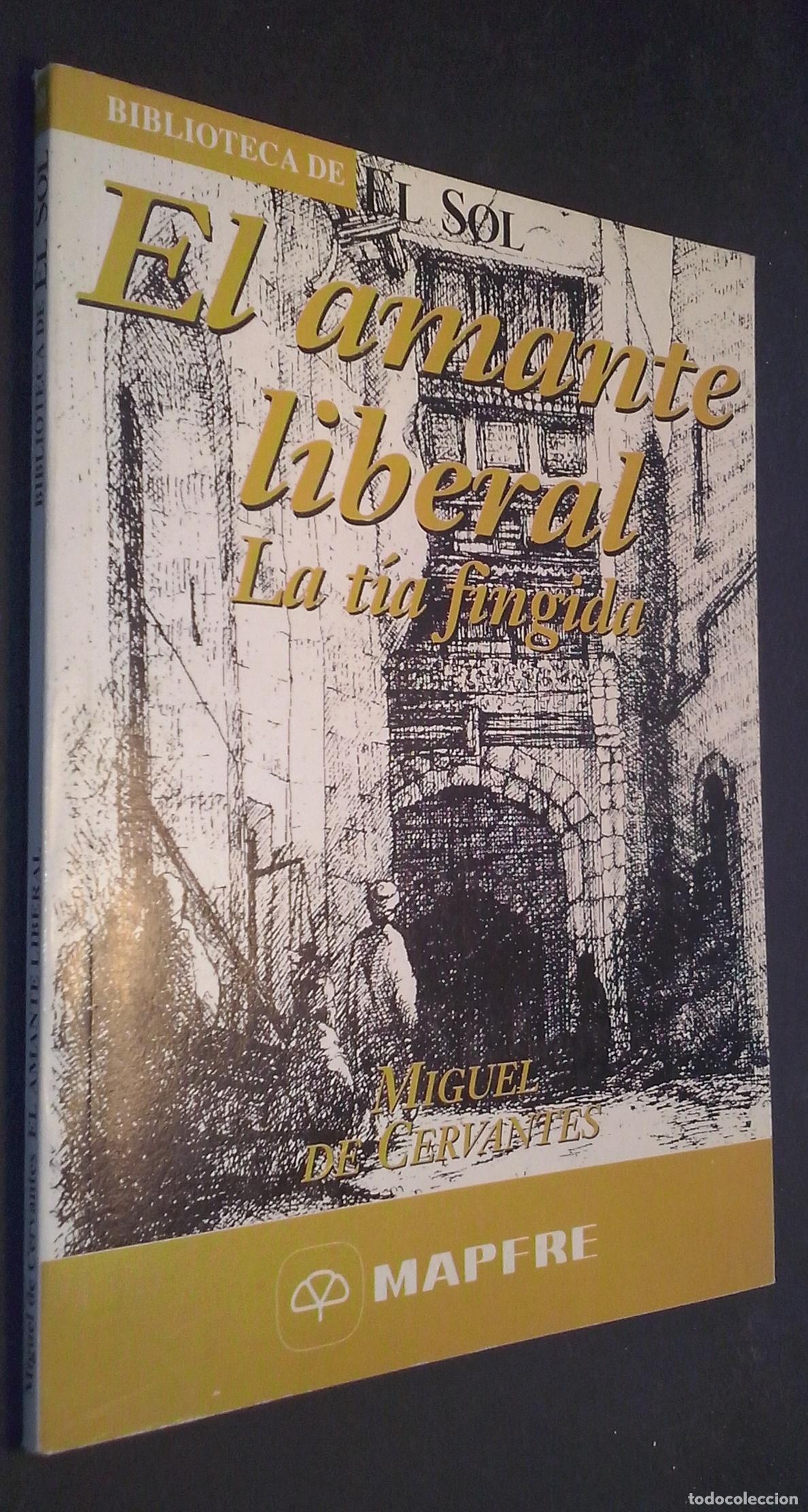 Libri di seconda mano: La amante liberal. La t&iacute;a fungida - CERVANTES, Miguel de: