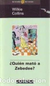 Livros em segunda m&atilde;o: Qui&eacute;n mat&oacute; a Zebedee? - COLLINS, Wilkie: