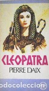books: Cleopatra - DAIX, Pierre:
