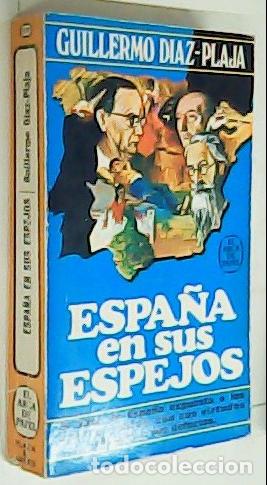 Libri di seconda mano: Espa&ntilde;a en sus espejos - D&Iacute;AZ PLAJA, Guillermo: