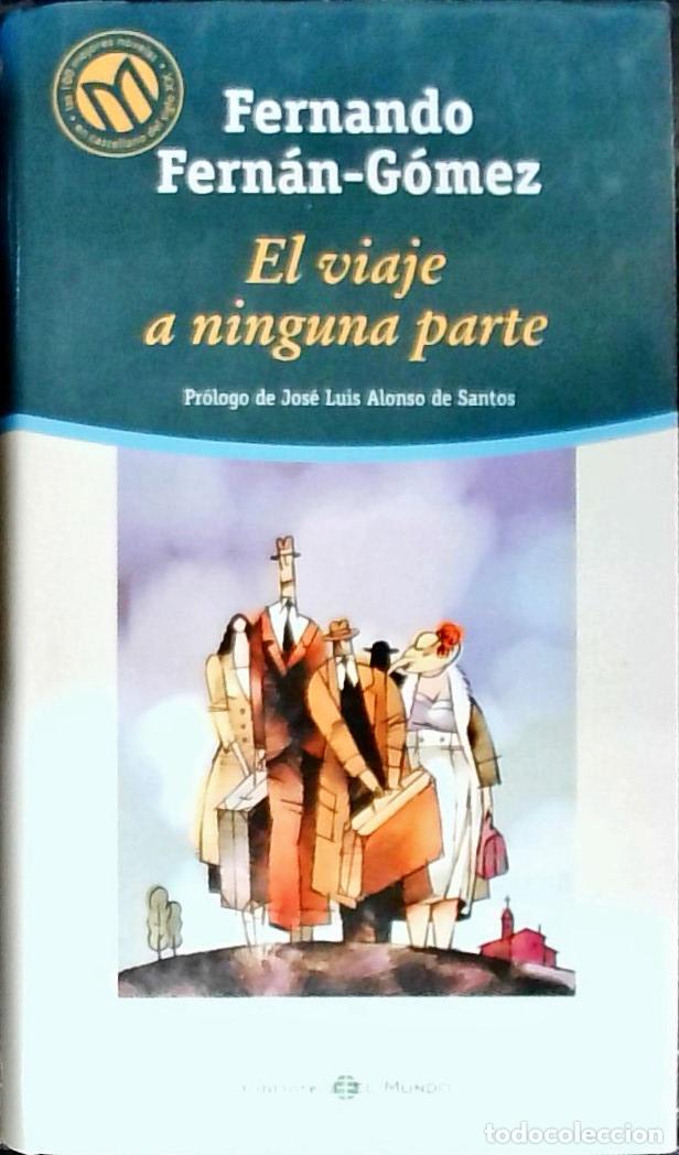 Libri di seconda mano: El viaje a ninguna parte - Fern&aacute;n G&oacute;mez, Fernando: