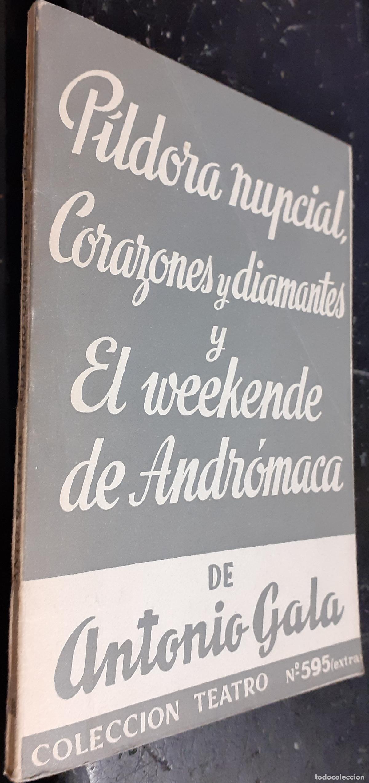 books: P&iacute;ldora nupcial, corazones y diamantes y El weekende de Andr&oacute;maca - GALA, Antonio: