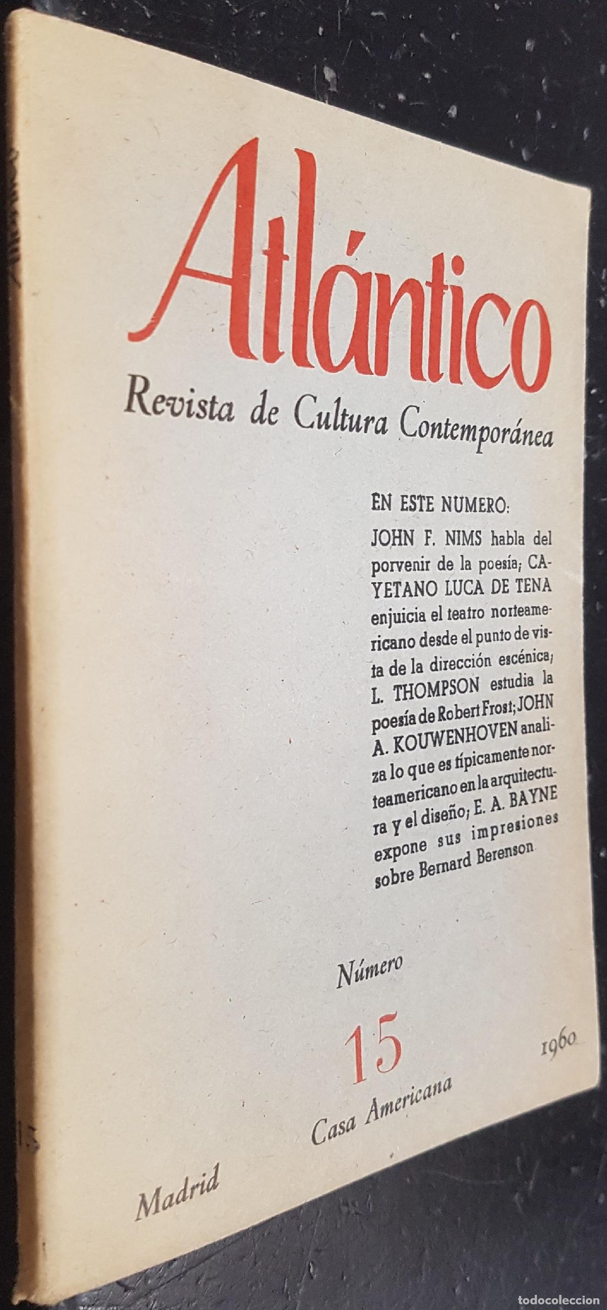 Libri di seconda mano: Atl&aacute;ntico. Revista Cultural Contempor&aacute;nea n&uacute;mero 15. En este n&uacute;mero: John F. Nims habla del porvenir