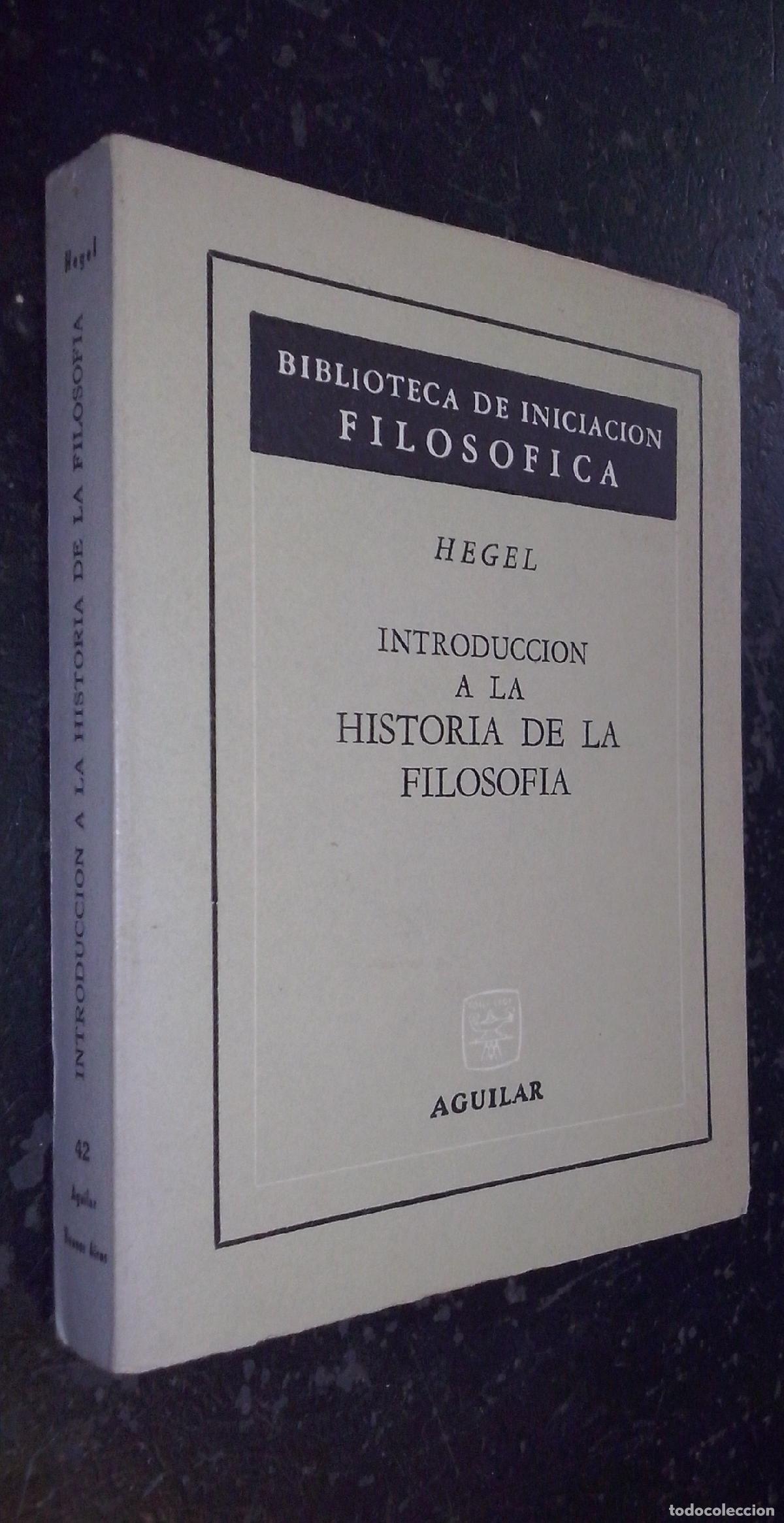 Libros: Introducci&oacute;n a la historia de la filosof&iacute;a - HEGEL: - Foto 1