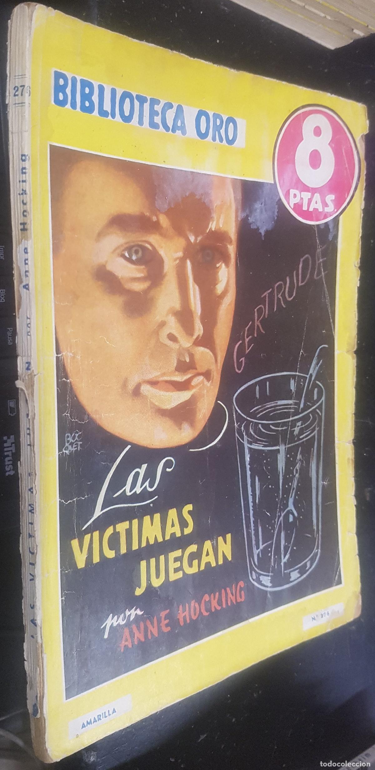 Libri di seconda mano: Las v&iacute;ctimas juegan. Biblitoteca Oro, Serie Amarilla N&ordm; 276 - HOCKING, Anne: