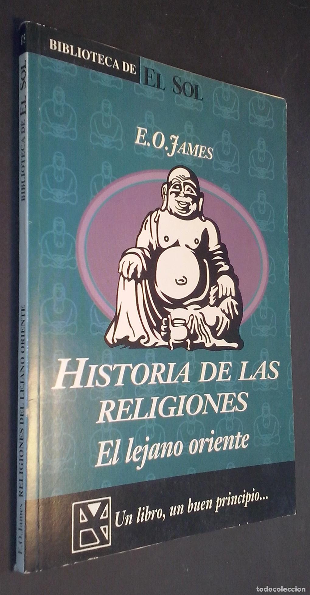 B&uuml;cher: Historia de las religiones. El lejano oriente - JAMES, E. O.:
