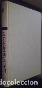 Libri di seconda mano: La econom&iacute;a de la crisis. La guerra, la pol&iacute;tica y el dolar - JANEWAY, Eliot: