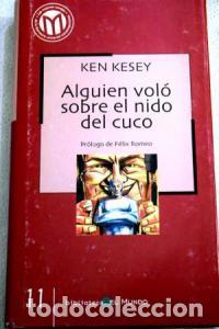 Libros: Alguien vol&oacute; sobre el nido del cuco - KESEY, Ken: