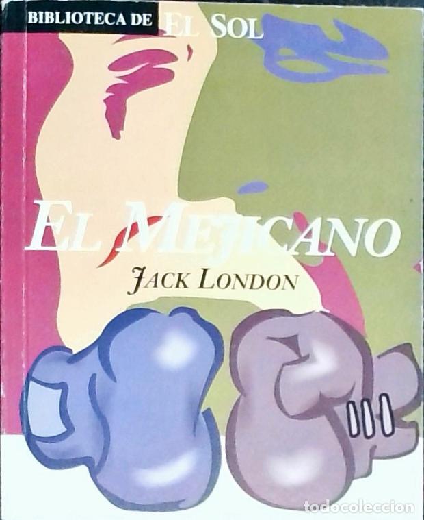 B&uuml;cher: El mejicano y otros relatos - London, Jack: