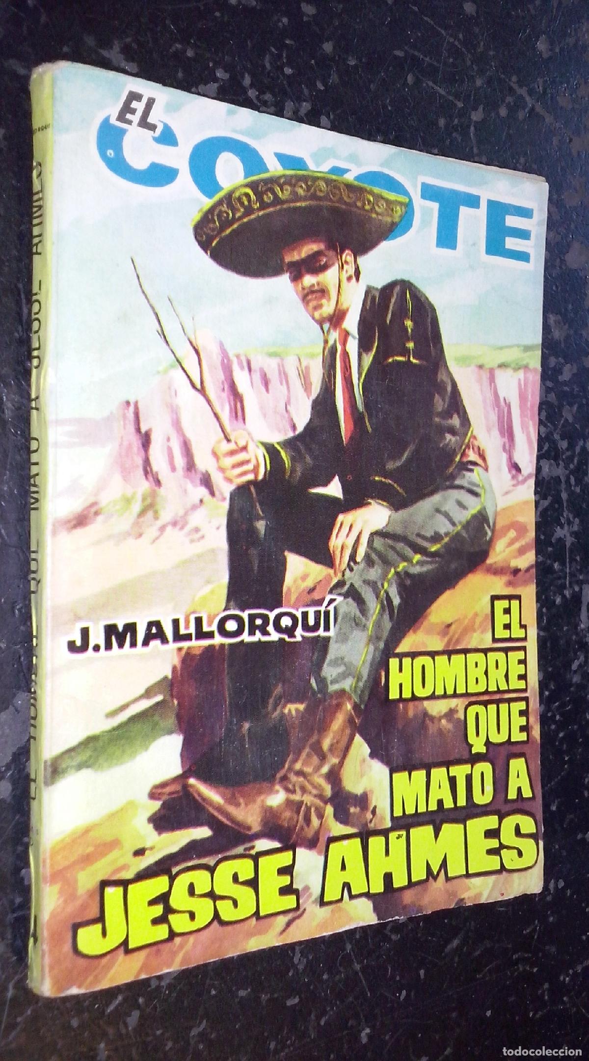 Libri di seconda mano: El hombre que mat&oacute; a Jesse Ahmes - MALLORQUI, J.: