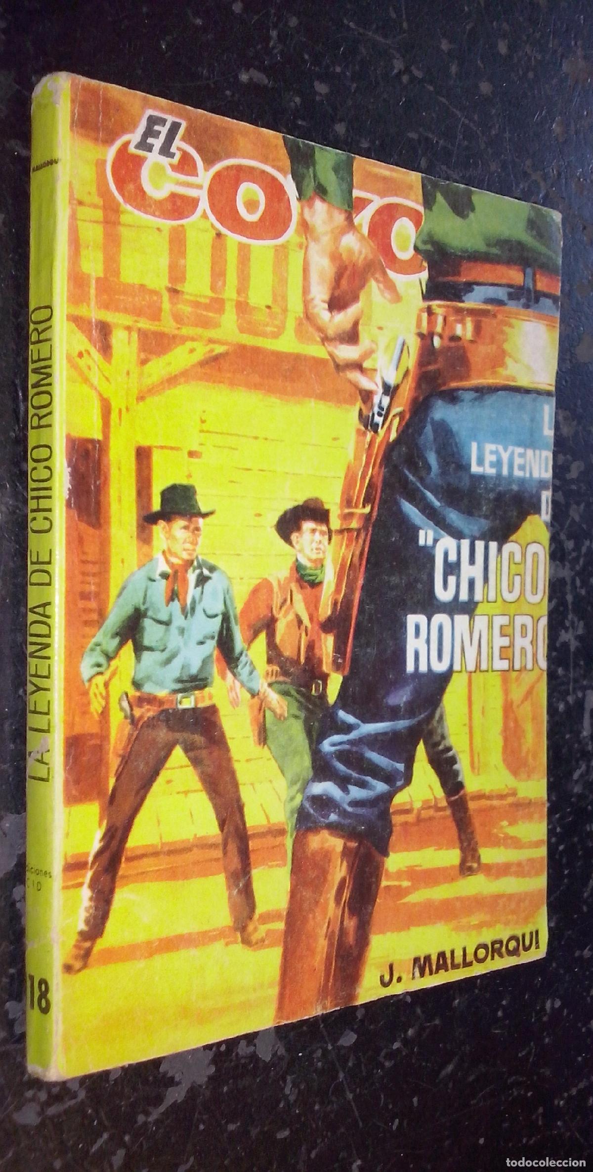 Libros: La leyenda de Chico Romero - MALLORQUI, J.: