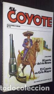 Libros: Al norte del r&iacute;o Bravo. El Coyote en Gris Mayor - MALLORQU&Iacute;, Jos&eacute;: