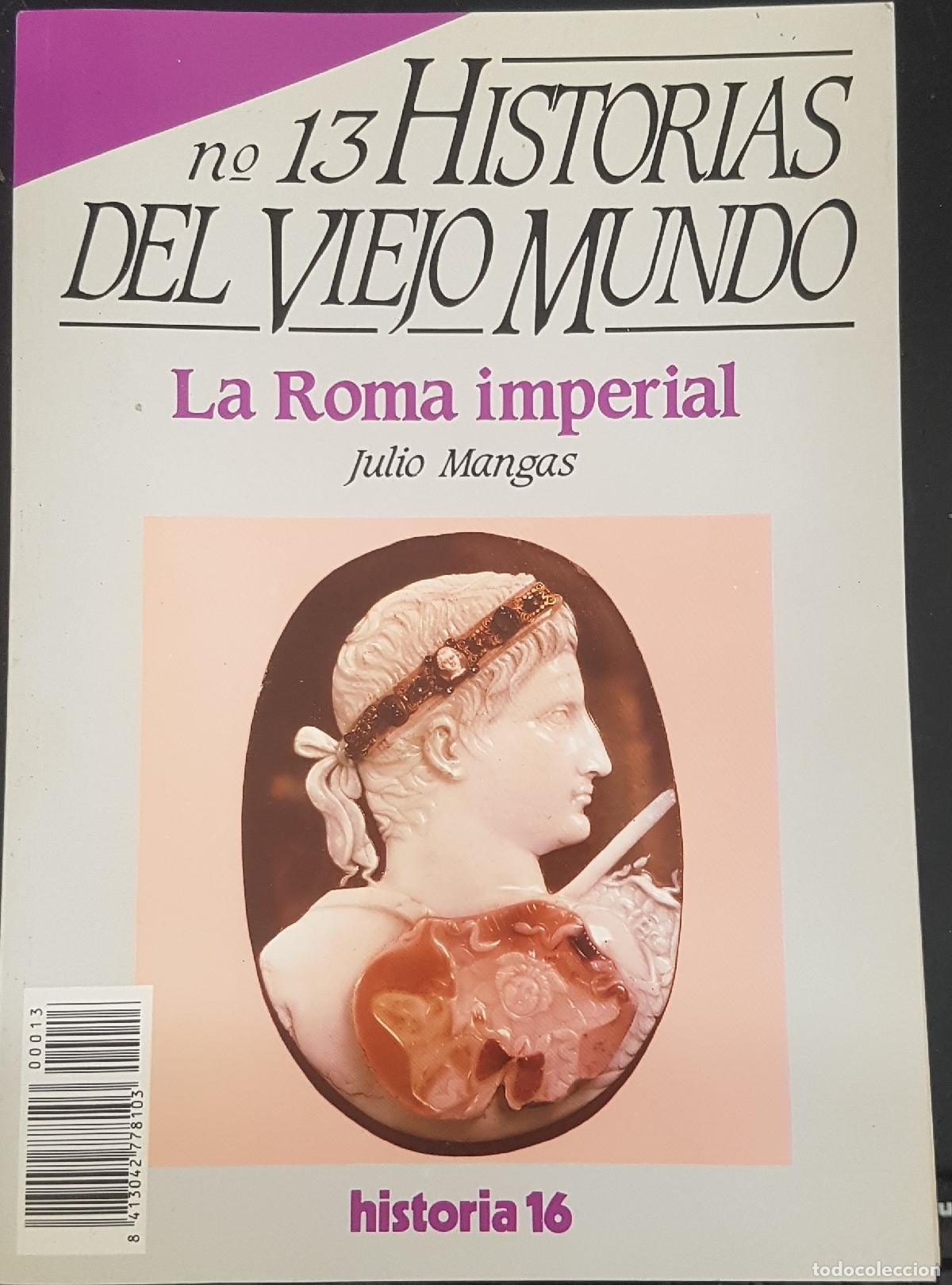 Libros: Historias del Viejo Mundo, n&ordm; 13. La Roma imperial - MANGAS, Julio: