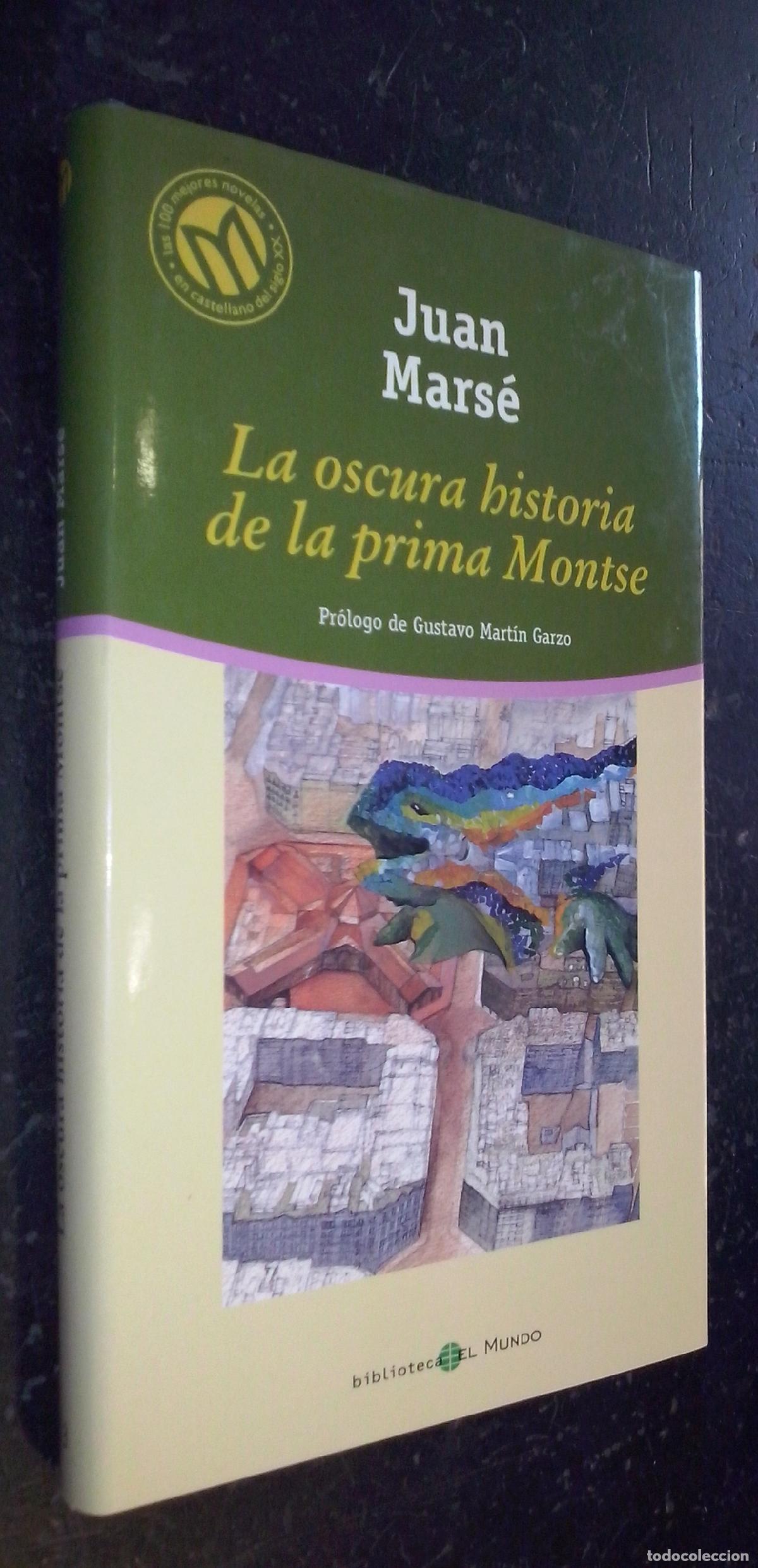 Libri di seconda mano: La oscura historia de la prima Montse - MARS&Eacute;, Juan: