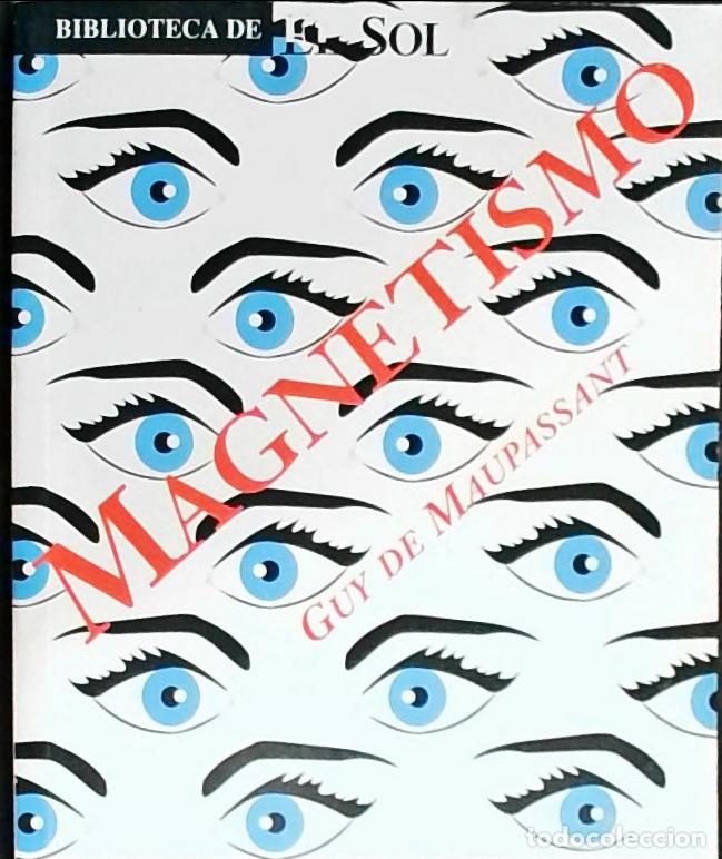 Libros: Magnetismo - Maupassant, Guy de: - Foto 1