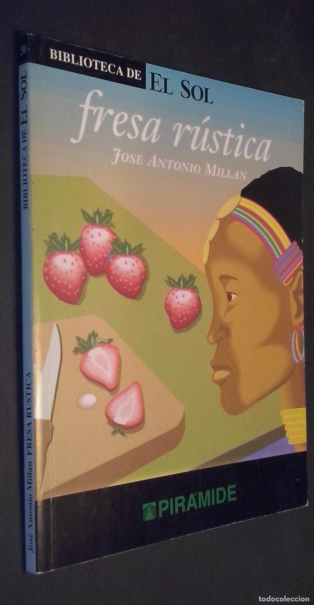 B&uuml;cher: Fresa r&uacute;stica y otros relatos - MILL&Aacute;N, Jos&eacute; Antonio: