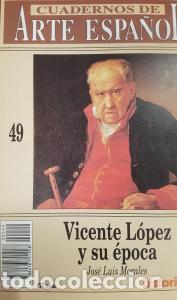 Libros: Vicente L&oacute;pez y su &eacute;poca - MORALES, Jos&eacute; Luis: