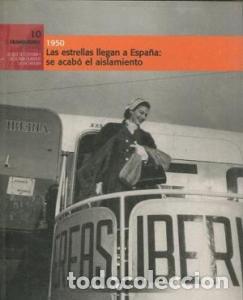 Livres: El Franquismo A&ntilde;o a A&ntilde;o 1950 Las estrellas llegan a Espa&ntilde;a : se acab&oacute; el aislamiento N&ordm; 10 - AA.VV:
