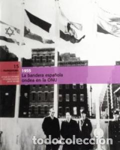 Libros: El Franquismo a&ntilde;o a a&ntilde;o. 1954. La bandera espa&ntilde;ola en la ONU N&ordm; 15 - AA.VV: