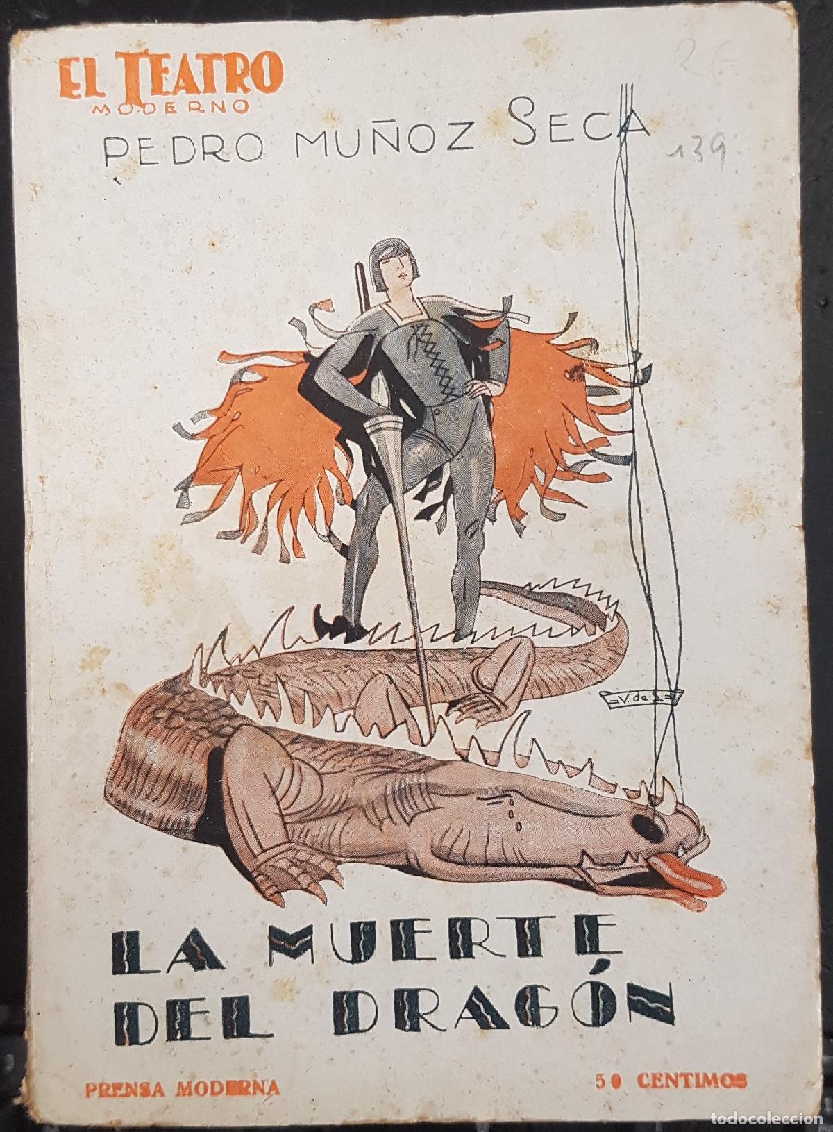 Libri di seconda mano: La muerte del drag&oacute;n. El Teatro Moderno n&uacute;mero 139 a&ntilde;o VI 2 de abril de 1928 - MU&Ntilde;OZ SECA, Pedro: