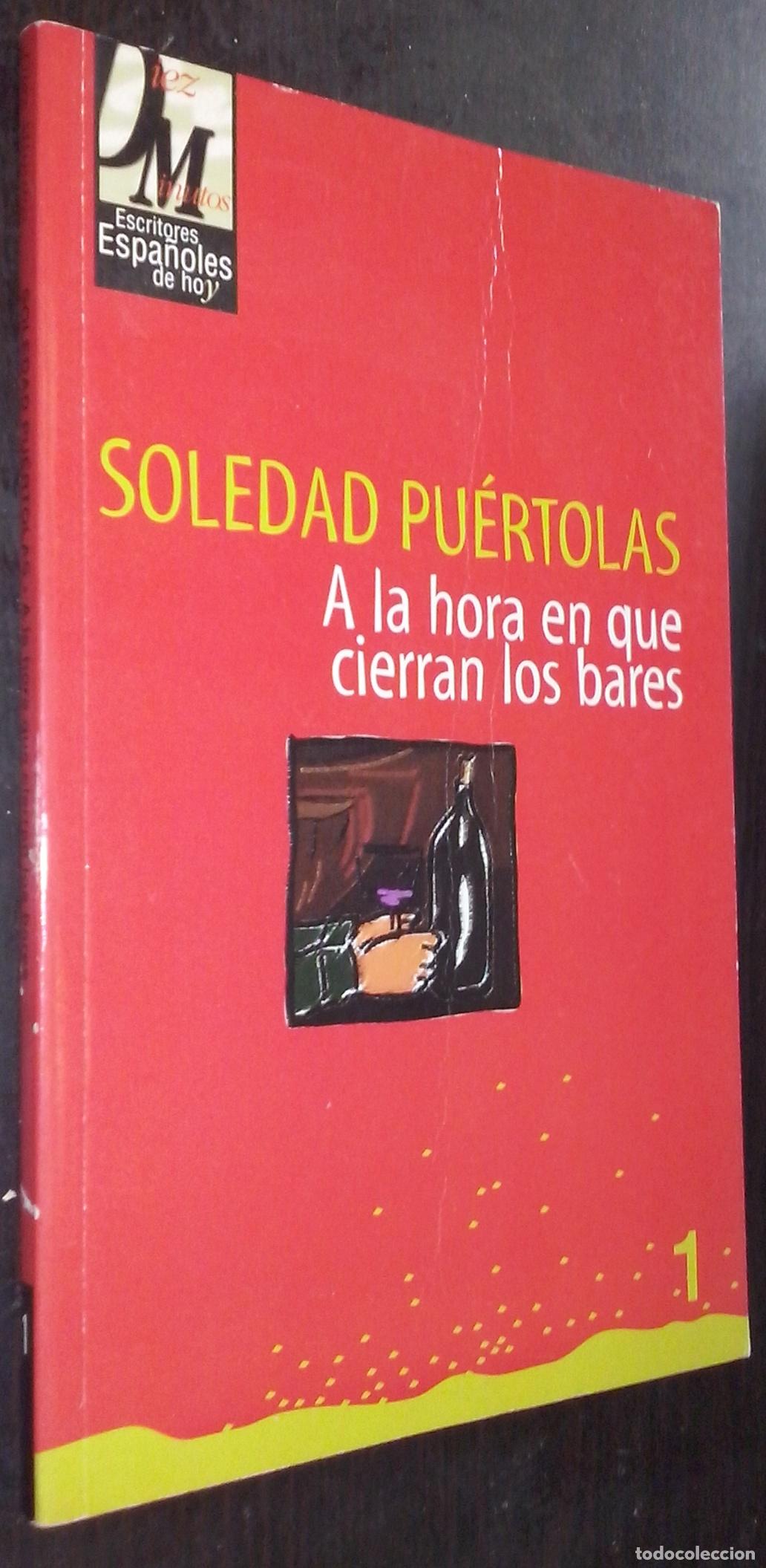 Libros: A la hora en que cierran los bares - PU&Eacute;RTOLAS, Soledad: - Foto 1