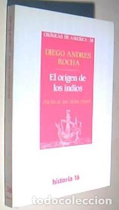 books: El origen de los indios. Cr&oacute;nicas de Am&eacute;rica N&ordm; 38. Edici&oacute;n de Jos&eacute; Alcina Franch - ROCHA, Diego And