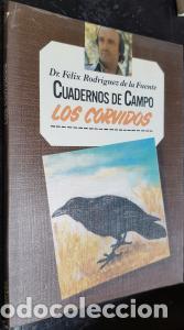 Libri di seconda mano: Los c&oacute;rvidos. Cuadernos de campo n&ordm; 17 - RODR&Iacute;GUEZ DE LA FUENTE, F&eacute;lix: