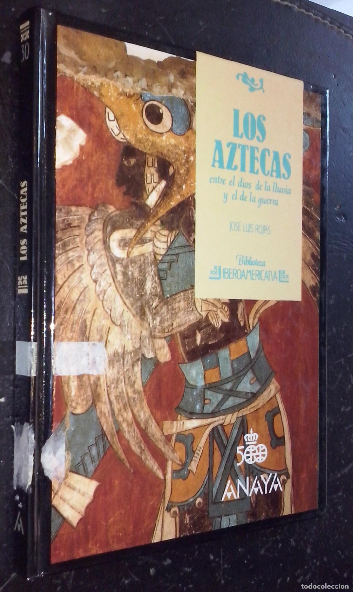 Libri di seconda mano: Los Aztecas. Entre el dios de la lluvia y el de la guerra - ROJAS, Jos&eacute; Luis: