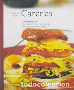 B&uuml;cher: Canarias. Nuestra Cocina N&int; 11. Con platos de Kiko Casals, Carlos Gamonal Jr, Jos&eacute; Gonz&aacute;lez, Jes&uacute;s P