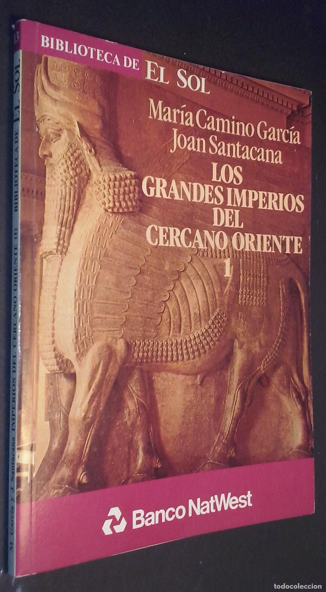 Libri di seconda mano: Los grandes imperios del cercano oriente 1 - CAMINO GARC&Iacute;A, Mar&iacute;a y SANTACANA, Joan: