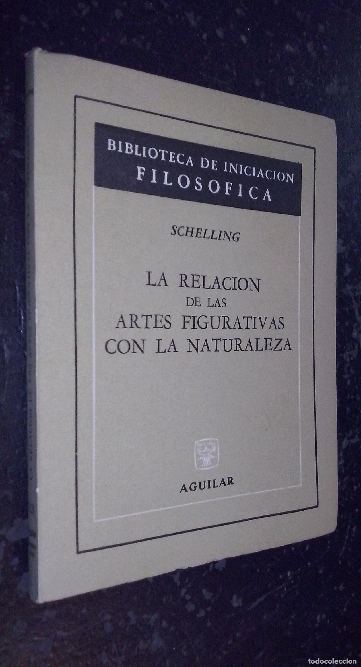 B&uuml;cher: La relaci&oacute;n de las artes figurativas con la naturaleza - SCHELLING: