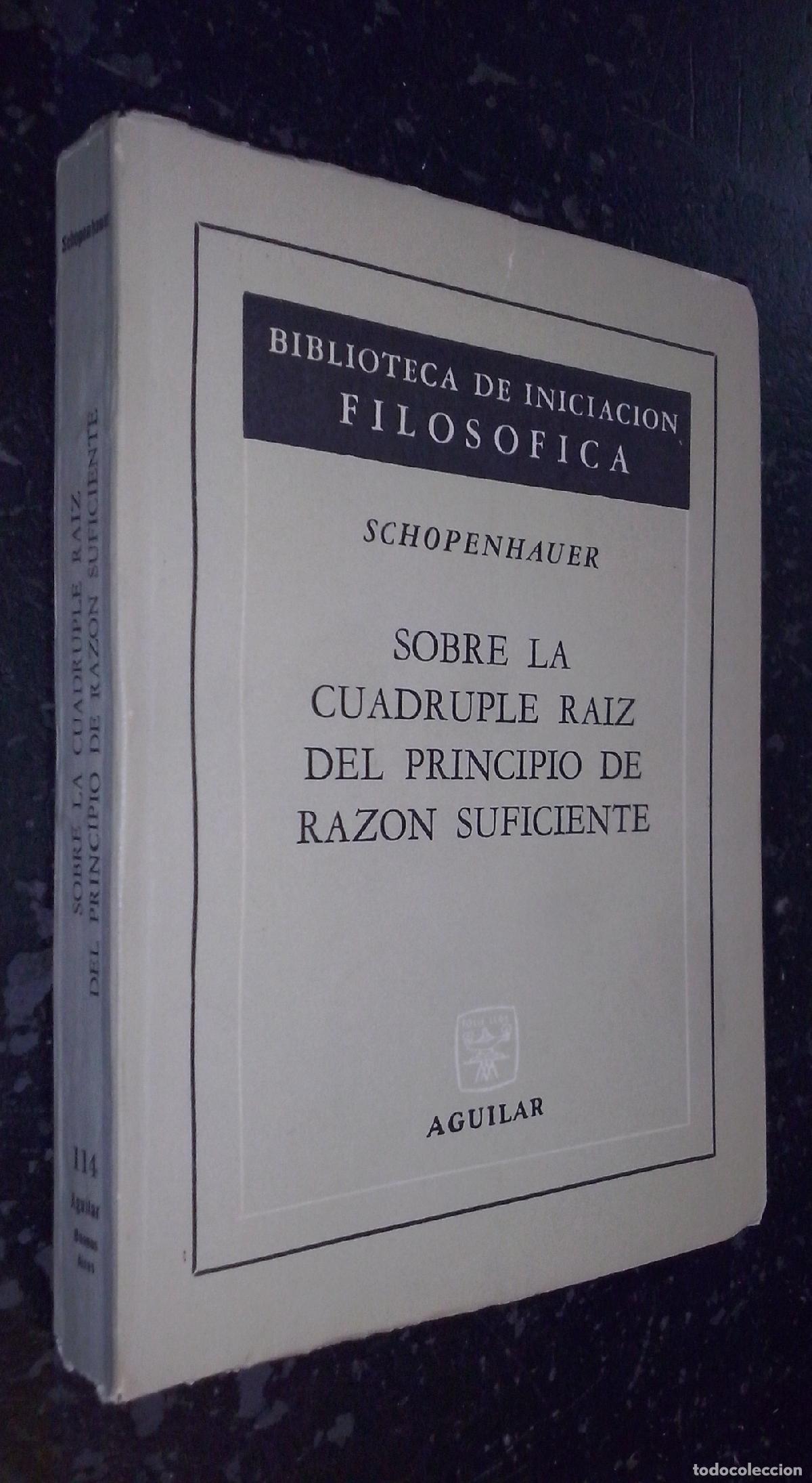 Libri di seconda mano: Sobre la cu&aacute;druple ra&iacute;z del principio de raz&oacute;n suficiente - SCHOPENHAUER: