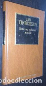 Libri di seconda mano: Hacia una econom&iacute;a mundial. Sugerencias para una pol&iacute;tica econ&oacute;mica internacional - TINBERGEN, Jan: