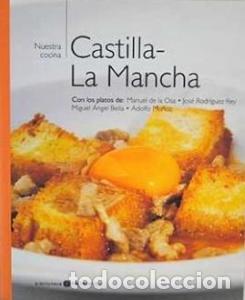 books: Castilla La Mancha. Nuestra Cocina N&int; 8. Con platos de Manuel de la Osa, Jos&eacute; Rodr&iacute;guez Rey, Miguel