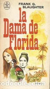Libros: La dama de Florida - SLAUGHTER, Franck G.: - Foto 1