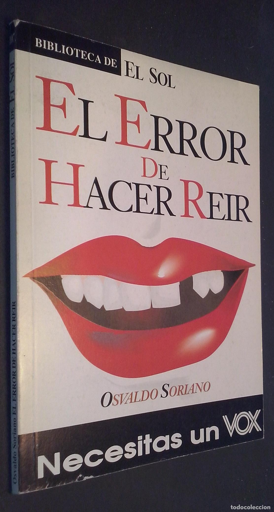 B&uuml;cher: El error de hacer reir - SORIANO, Osvaldo: