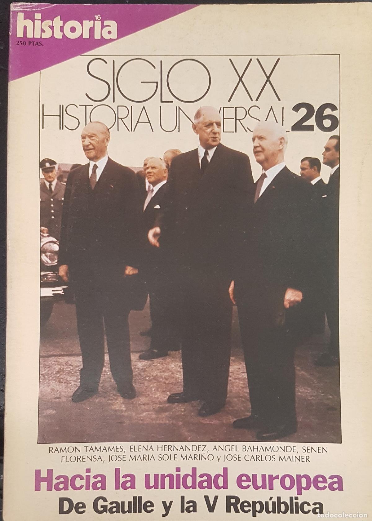 Libros: Hacia la unidad europea. De Gaulle y la V Rep&uacute;blica. Historia 16 Siglo XX Historia Universal N&ordm; 26 -