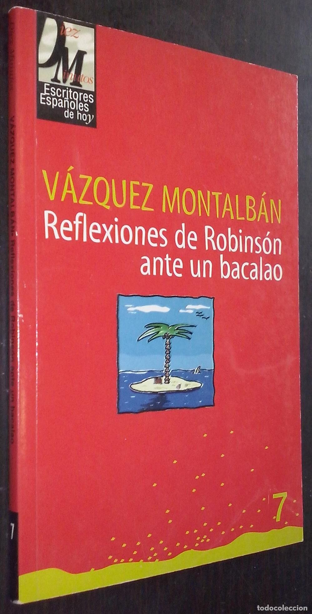Libri di seconda mano: Reflexiones de Robins&oacute;n ante un bacalao - V&Aacute;ZQUEZ MONTALB&Aacute;N, Manuel: