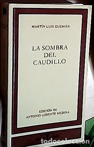 Libri di seconda mano: La sombra del caudillo - GUZMAN, Mart&iacute;n Luis:
