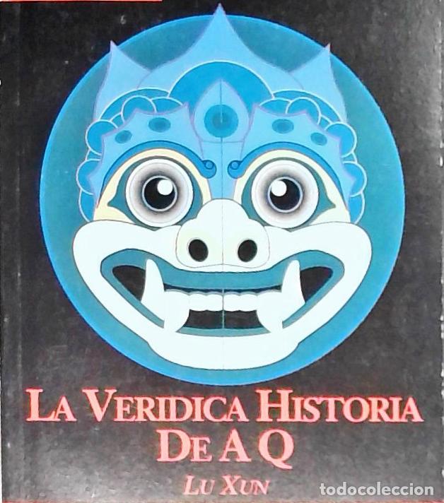 Libros: La ver&iacute;dica historia de A Q - Xun, Lu: - Foto 1