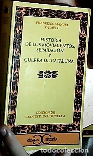 Libri di seconda mano: Historia de los movimientos, separaci&oacute;n y guerra de catalu&ntilde;a - MENA, Juan de: